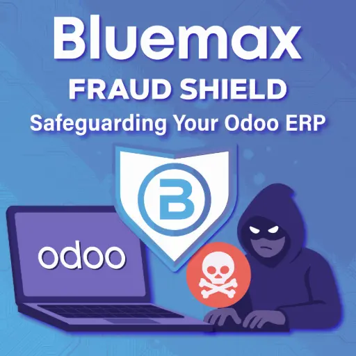 Bluemax Fraud Shield Safeguarding You Odoo ERP
